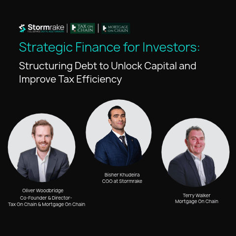 Strategic Finance for Investors webinar cover: Stormrake, Tax On Chain and Mortgage On Chain, with Oliver Woodbridge, Bisher Khudeira and Terry Walker